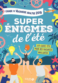 Cahier de vacances 2019 adultes Super énigmes de l'été