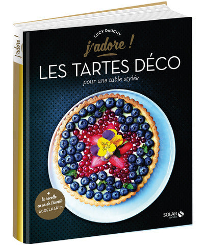 Les tartes déco - j'adore