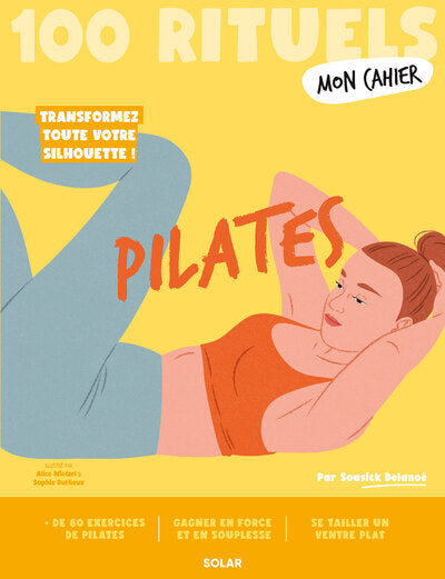 Mon cahier 100 rituels - Pilates