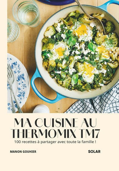 Ma cuisine au Thermomix TM7