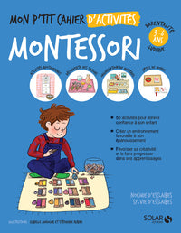 Mon p'tit cahier d'activités - Montessori 3-6 ans