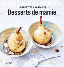 Desserts de mamie - Tous en cuisine