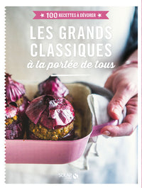 Les grands classiques - 100 recettes à dévorer