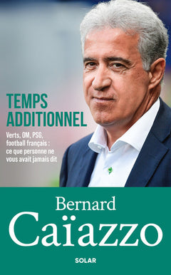 Temps additionnel - Verts, OM, PSG, football français : ce que personne ne vous avait jamais dit