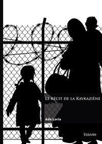 Le récit de la Kavkaziène