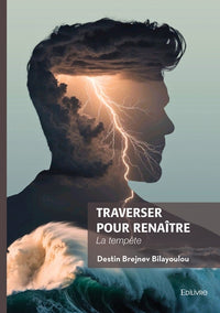 Traverser pour renaître