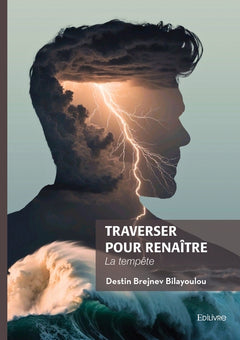 Traverser pour renaître