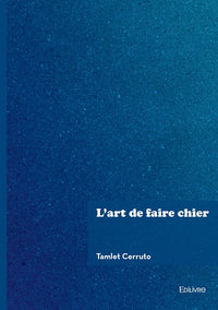 L'art de faire chier