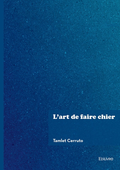 L'art de faire chier