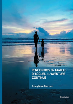 Rencontres en famille d'accueil : l'aventure continue