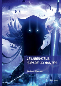Le libérateur, suivi de six contes