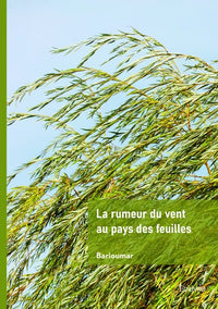 La rumeur du vent  au pays des feuilles
