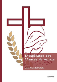 L'espérance est l'ancre de ma vie