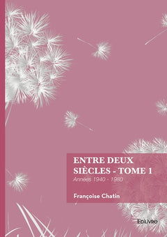 Entre deux siècles - Tome 1