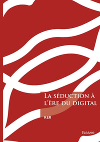 La séduction à l'ère du digital