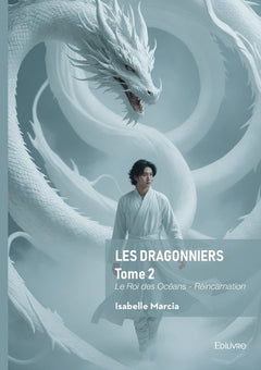 Les dragonniers tome 2 - Le Roi des Océans - Réincarnation