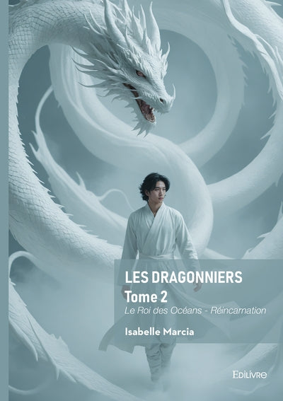 Les dragonniers tome 2 - Le Roi des Océans - Réincarnation