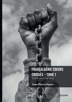 Françalgérie Coeurs croisés - Tome 1