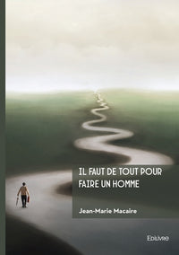 Il faut de tout pour faire un homme