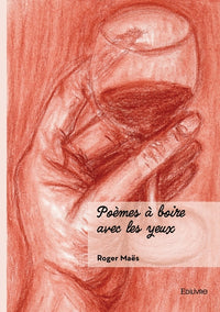 Poèmes à boire avec les yeux