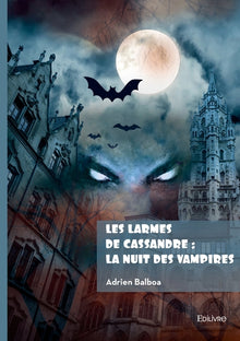 Les larmes de Cassandre : La nuit des vampires