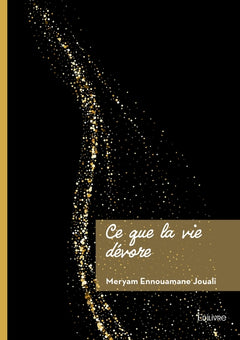 Ce que la vie dévore