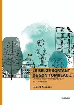 Le Belge sortant de son tombeau...