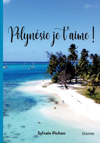 Polynésie je t'aime !