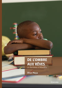 De l'ombre aux rêves