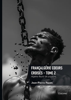Françalgérie Coeurs croisés - Tome 2
