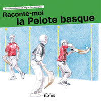 Raconte-moi la pelote basque