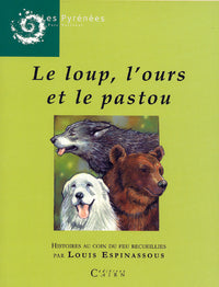Le loup, l'ours et le pastou - histoires au coin du feu