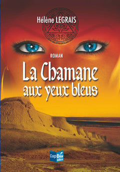 LA CHAMANE AUX YEUX BLEUS