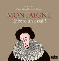 Montaigne, encore un essai !