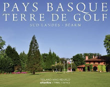 Pays basque Terre de golf : Landes - Béarn