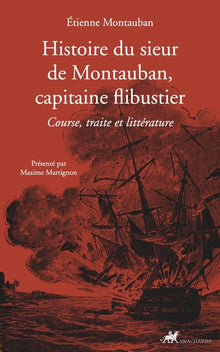 Histoire du sieur de Montauban, capitaine flibustier