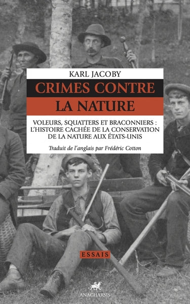 Crimes contre la nature - Voleurs, squatters et braconniers