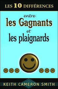 10 différences entre gagnants et plaignards