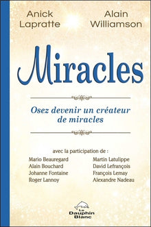 Miracles - Osez devenir un créateur de miracles