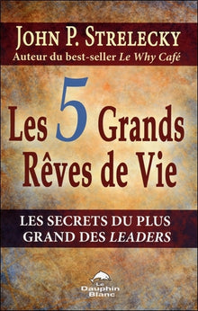Les 5 grands rêves de vie