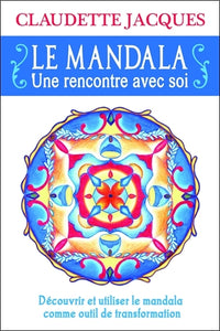 Le mandala - Une rencontre avec soi