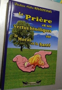 La prière et ses vertus bénéfiques sur le moral et la santé