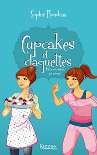Cupcakes et Claquettes T03: Pincez-moi, je rêve !