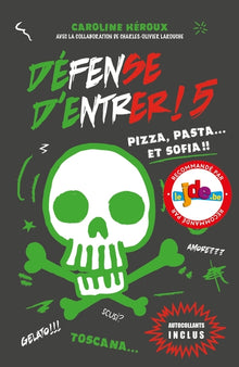Défense d'entrer! T05: Pizza, pasta... et Sofia !!