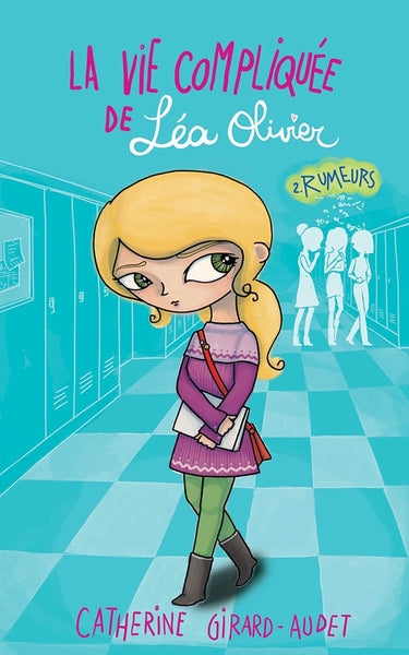 La vie compliquée de Léa Olivier T02