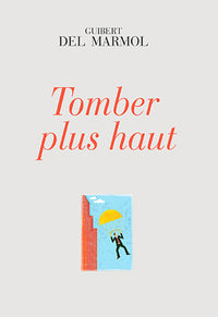 Tomber plus haut: Comment découvrir son intelligence intérieure