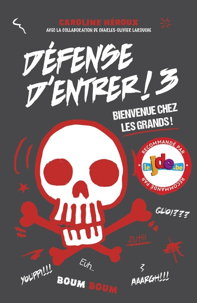 Défense d'entrer! T03: Bienvenue chez les grands!