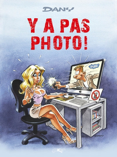 Y a pas photo!