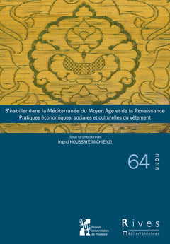 S’habiller dans la Méditerranée du Moyen Âge et de la Renaissance