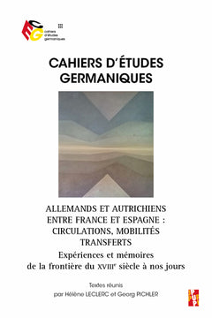 Allemands et Autrichiens entre France et Espagne : circulations, mobilités, transferts